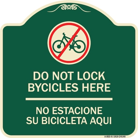 Do Not Lock Bicycles Here No Estacione Su Bicicleta Aqui Heavy-Gauge Aluminum Architectural Sign